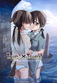 Strike Witches dj - True? x True!?